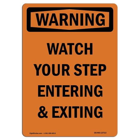 SIGNMISSION OSHA WARNING Sign, Watch Your Step Entering And Exiting, 14in X 10in Decal, 10" W, 14" H, Portrait OS-WS-D-1014-V-13713